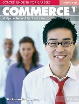 Oxford English for Careers: Commerce 1. Student&#039;s Book
