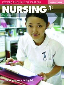 Oxford English for Careers: Nursing 1. Student&#039;s Book