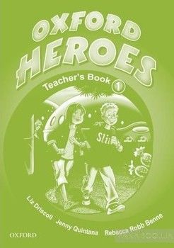 Oxford Heroes 1: Teacher&#039;s Book