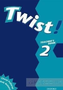 Twist! 2 Teacher&#039;s Book