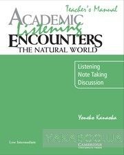 Academic Listening Encounters. The Natural World Teacher&#039;s Manual
