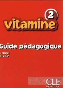 Vitamine 2. Guide Pedagogique