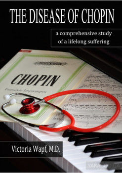 The Disease of Chopin. A comprehensive study of a lifelong suffering