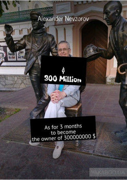 $ 300 Million. As for 3 months to become the owner of 300000000 $
