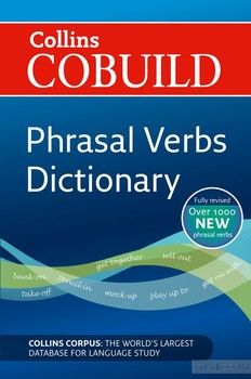 Collins Cobuild This new edition of the Collins COBUILD Phrasal Verbs Dictionary offers comprehensive and up-t