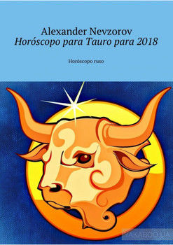 Horóscopo para Tauro para 2018. Horóscopo ruso