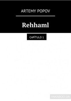 Rehhaml. Capítulo 1