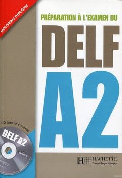 Préparation à l'examen du Delf: Livre A2 (+ CD audio)