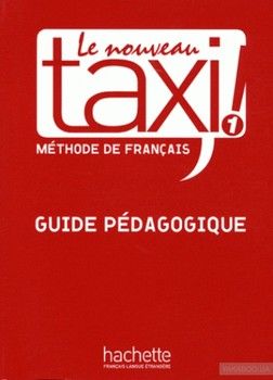 Le Nouveau Taxi: Niveau 1: Guide pe'dagogique