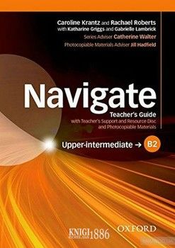 Navigate B2 Upper-intermediate Teacher's Guide with Teacher's Support and Resource Disc
