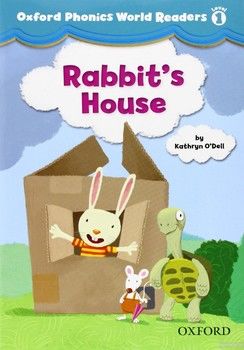 Oxford Phonics World 1 Reader: Rabbit's House