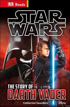 Star Wars. The Story of Darth Vader