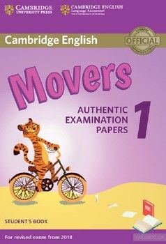 Cambridge English Movers 1 for Revised Exam from 2018 Student's Book. Authentic Examination Papers