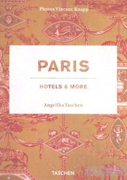 Paris: Hotels &amp; More