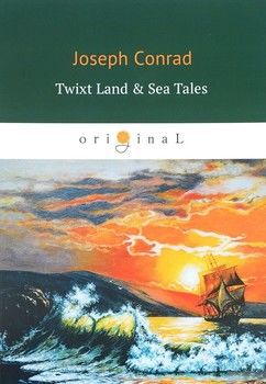 Twixt Land & Sea Tales