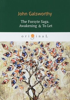 The Forsyte Saga. Awakening & To Let