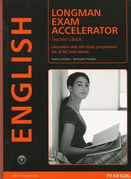 Longman Exam Accelerator. Teacher's Book. Classroom and Self-Study Preparation