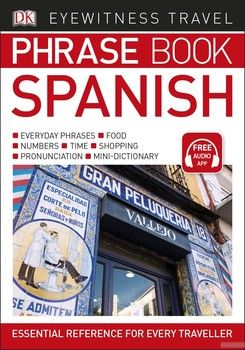 Eyewitness Travel: Spanish Phrase Book
