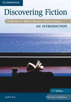 Discovering Fiction An Introduction Student&#039;s Book: A Reader of North American Short Stories