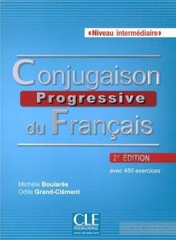 Conjugaison progressive du franсais. Niveau intermediaire