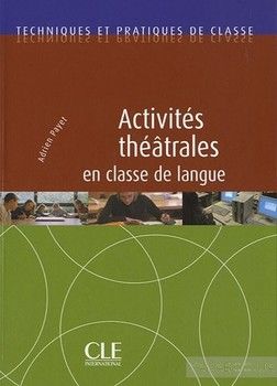 Activites theatrales en classe de langue
