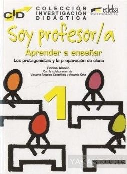 Coleccion De Investigacion Didactica: Soy Profesor/A