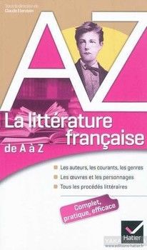 La litterature Francaise de A a Z