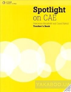 Spotlight on CAE. Teacher&#039;s Book