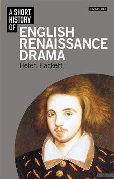 A Short History of English Renaissance Drama