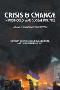 Crisis and Change in Post-Cold War Global Politics: Ukraine in a Comparative Perspective (англ.)