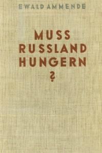 Muss Russland Hungern?: Menschen- und Völkerschicksale in der Sowjetunion (нім.)