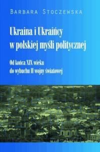 Ukraina i Ukraincy w polskiej mysli politycznej (пол.)