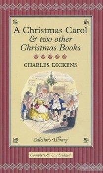 A Christmas Carol and Two Other Christmas Books