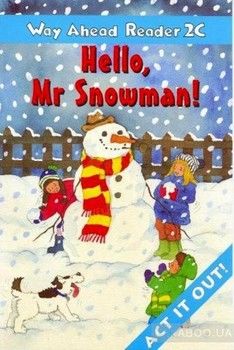 Way Ahead Reader 2 C. Hello, Mr Snowman!