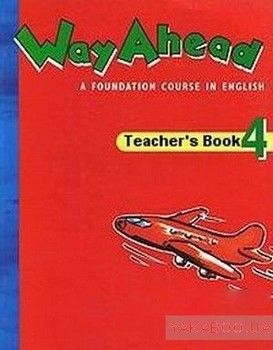 Way Ahead 4: Teacher&#039;s Book