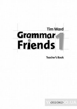 Grammar Friends 1. Teacher&#039;s Book