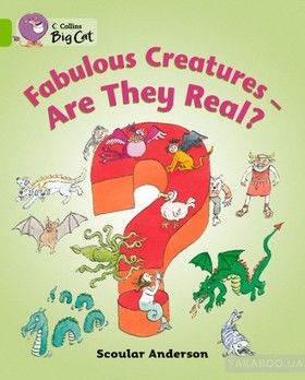 Fabulous Creatures - Are They Real&amp;#63; Workbook