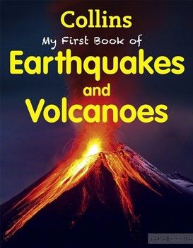 My First Book of Earthquakes and Volcanoes