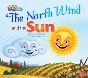 Our World 2: The North Wind and The Sun Reader