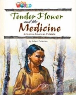 Our World 4: Tender Flower and the Medicine Reader