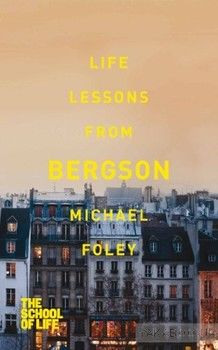 Life Lessons from Bergson