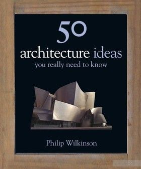 50 Architecture Ideas You Really Need to Know
