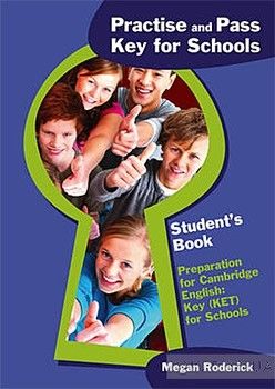 Practise and Pass Key (Ket) for Schools Student&#039;s Book