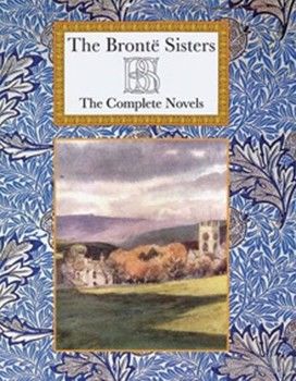 Sisters Bronte.The Complete Novels