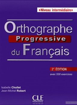 Orthographe Progressive du Francais: Livre + CD Intermediaire 2e Edition (French Edition)