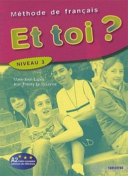 Et Toi&amp;#63;: Livre de l&#039;&#039;Eleve 3 (French Edition)