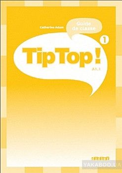Tip Top!: Guide Pedagogique 1 (French Edition)