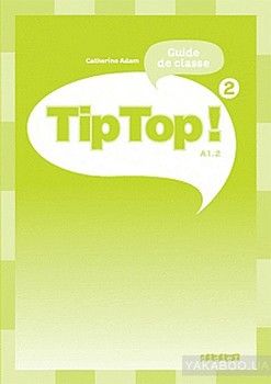 Tip Top ! niveau 2 guide pedagogique (French Edition)