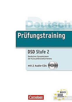 Prufungstraining Daf: Deutsches Sprachdiplom Dsd Stufe 2 (B2 - C1) - Ubungsbuch MIT CD (German Edition)