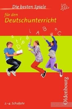 Die besten Spiele fur den Deutschunterricht. 2. bis 4. Schuljahr